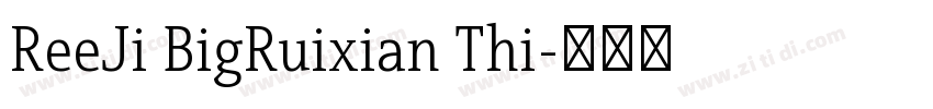 ReeJi BigRuixian Thi字体转换